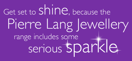 Get set to shine, because the Pierre Lang Jewellery range includes some serious sparkle